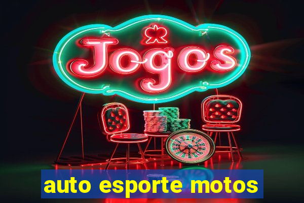 auto esporte motos